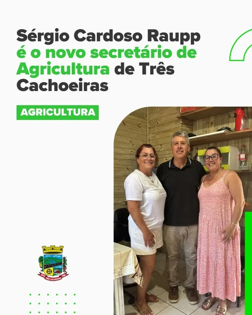 Sérgio Cardoso Raupp Assume a Secretaria de Agricultura em Três Cachoeiras