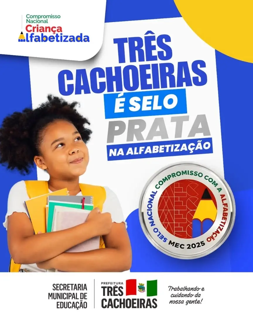 Três Cachoeiras Recebe Selo Prata do Compromisso com a Alfabetização 2025