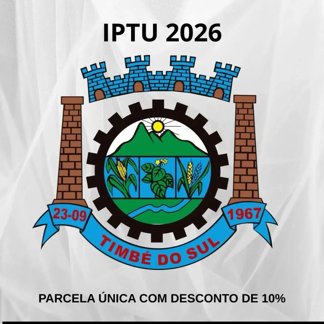 IPTU 2026 em Timbé do Sul: Desconto de 10% para Pagamento em Cota Única
