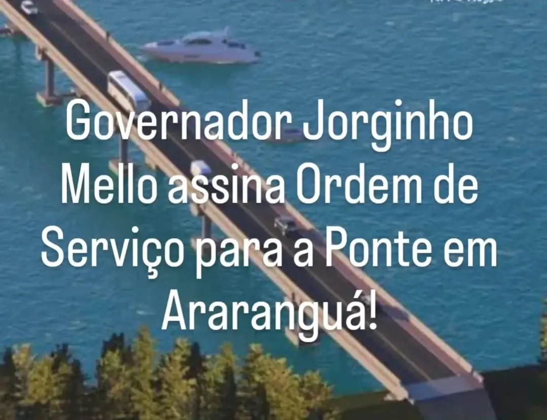 Ponte da Caminhos do Mar em Araranguá: Ordem de Serviço Assinada para Impulsionar o Desenvolvimento