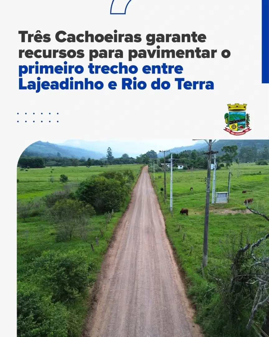 Três Cachoeiras Garante Recursos para Pavimentação Entre Lajeadinho e Rio do Terra