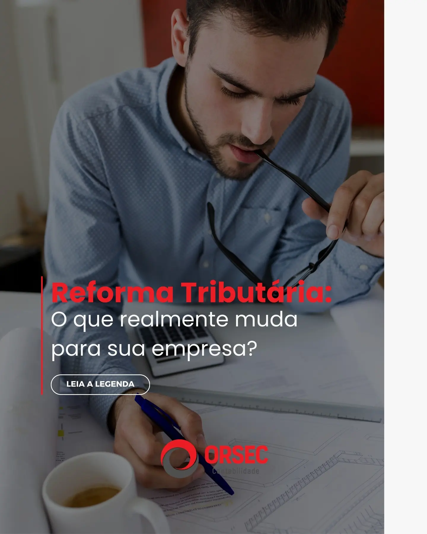 Reforma Tributária: Prepare sua Empresa para as Mudanças e Evite Riscos