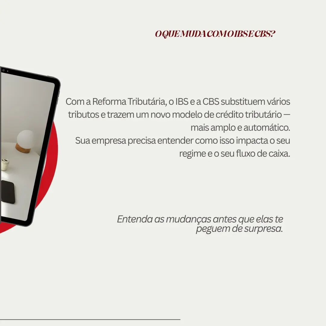 Reforma Tributária: Seu Simples Nacional Ainda Vale a Pena com o IBS e CBS?