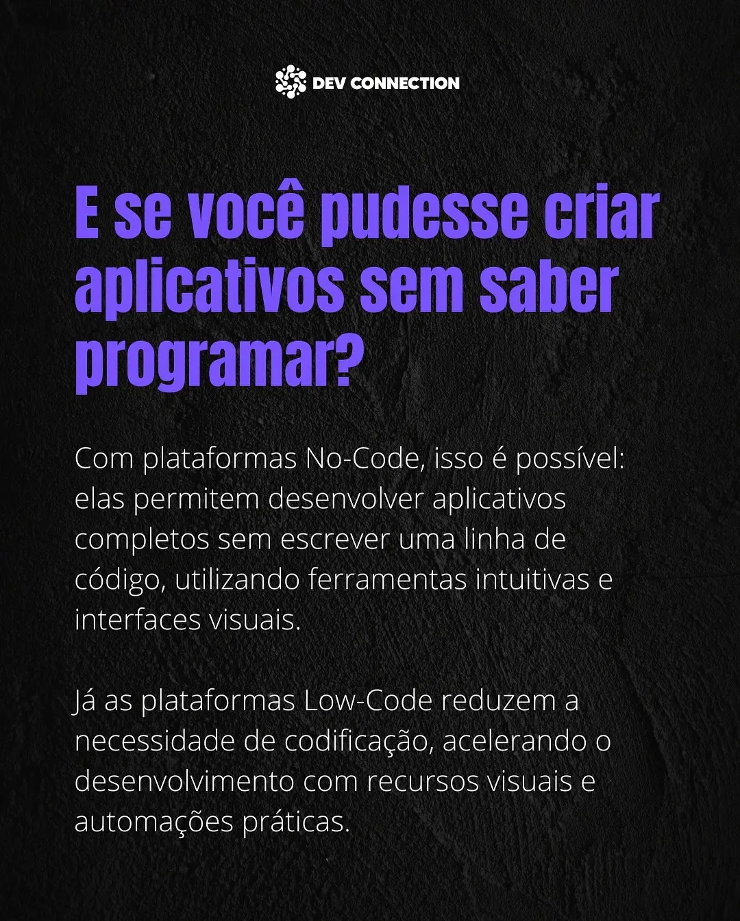 Low-Code/No-Code: Transforme suas Ideias em Apps sem Programar (Guia Dev Connection) - Image