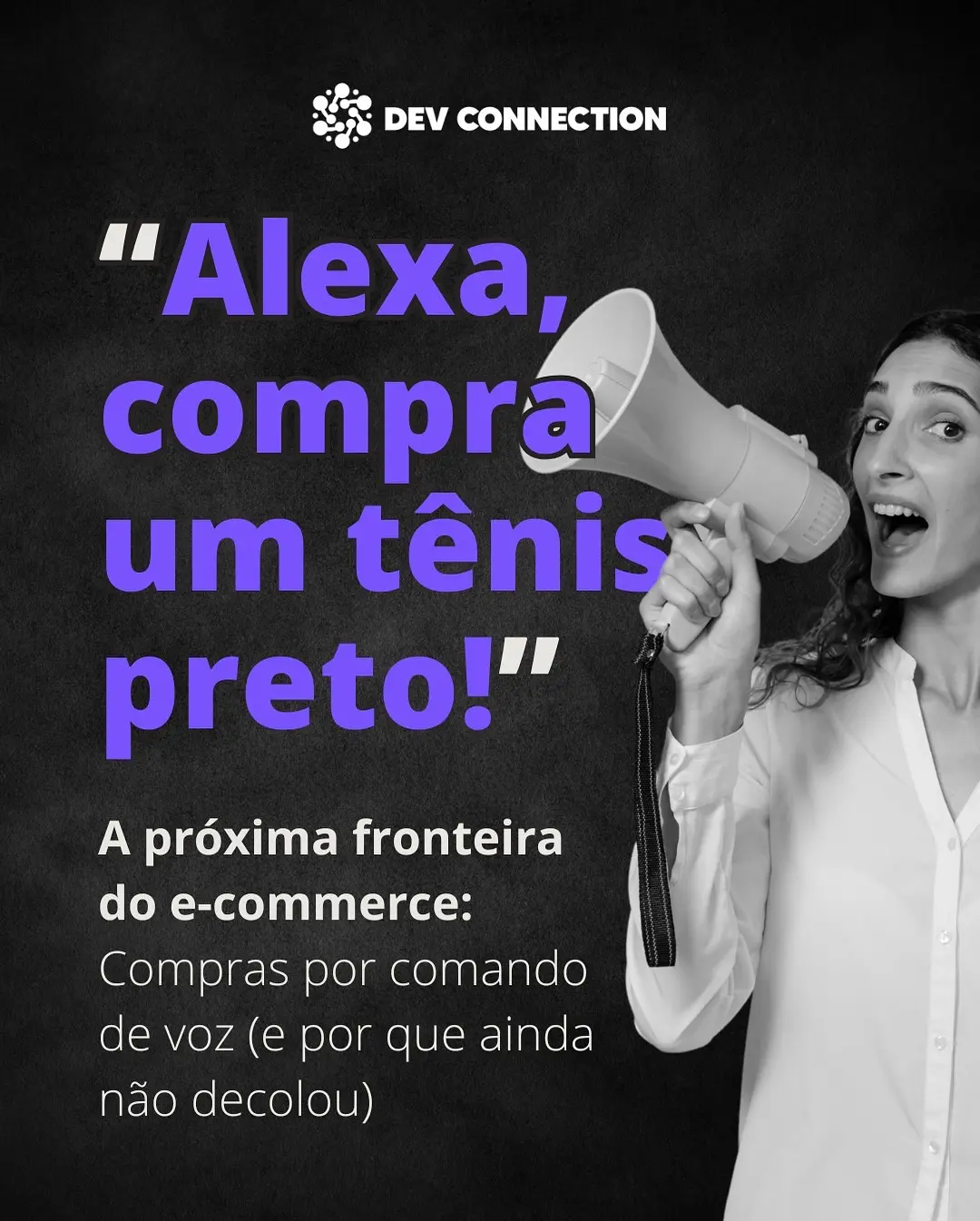 V-Commerce: O Futuro das Compras por Comando de Voz e Por Que Ainda Não é Padrão?