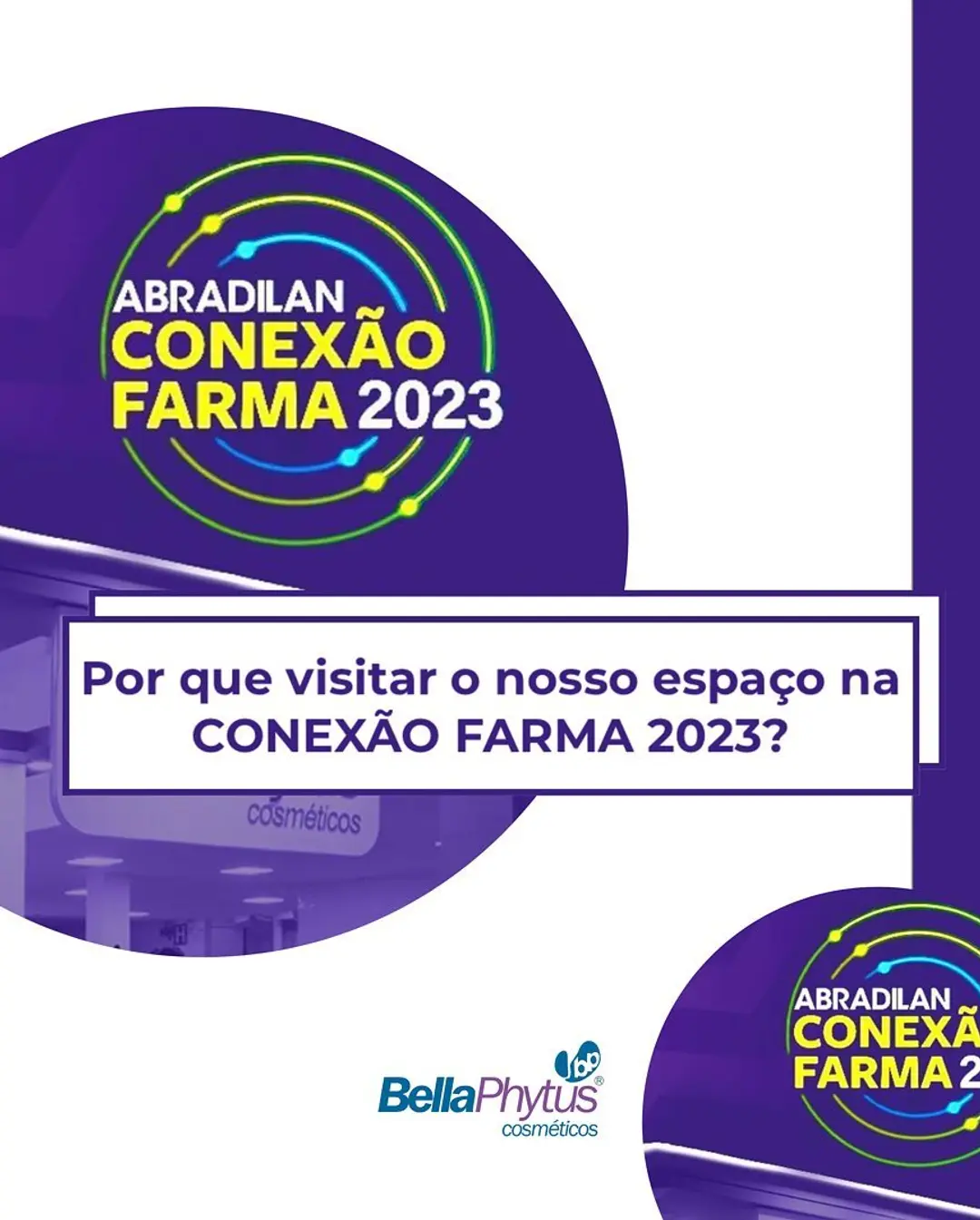 Conexão Farma 2023: BellaPhytus te espera com cosméticos naturais e inovação!