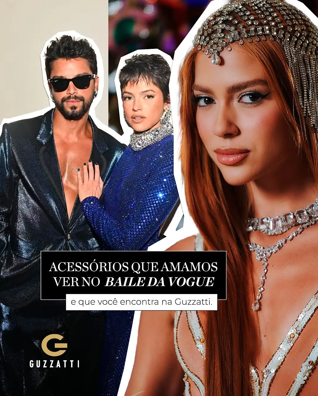 Baile da Vogue 2025: Acessórios Guzzatti que Brilharam na Passarela do Carnaval