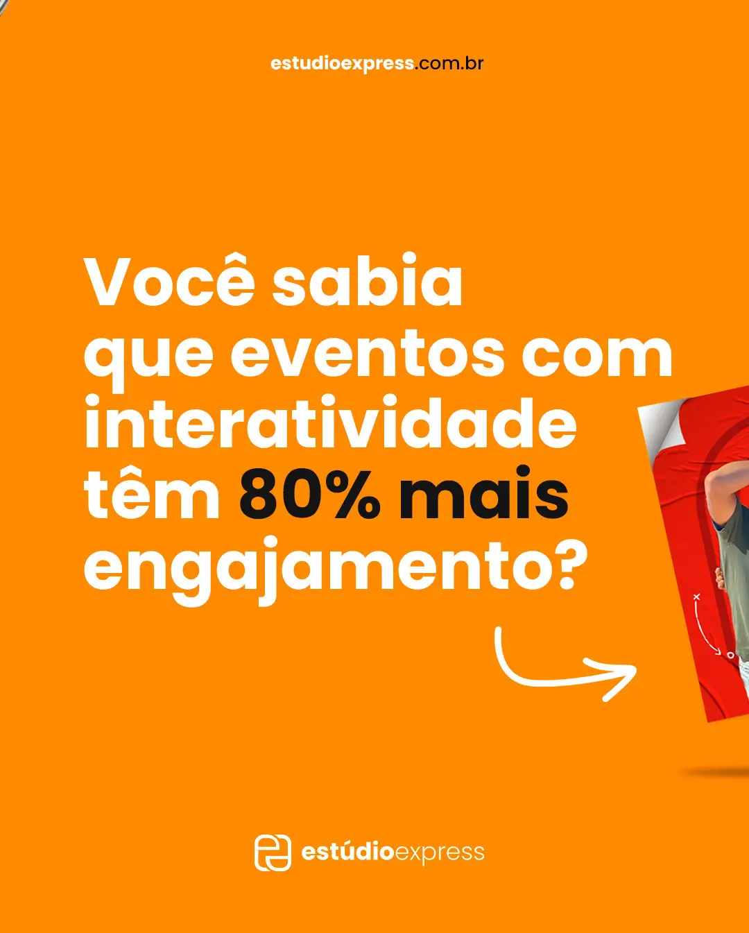 Eventos Inesquecíveis: Ativações Criativas e Tecnológicas com a Estúdio Express