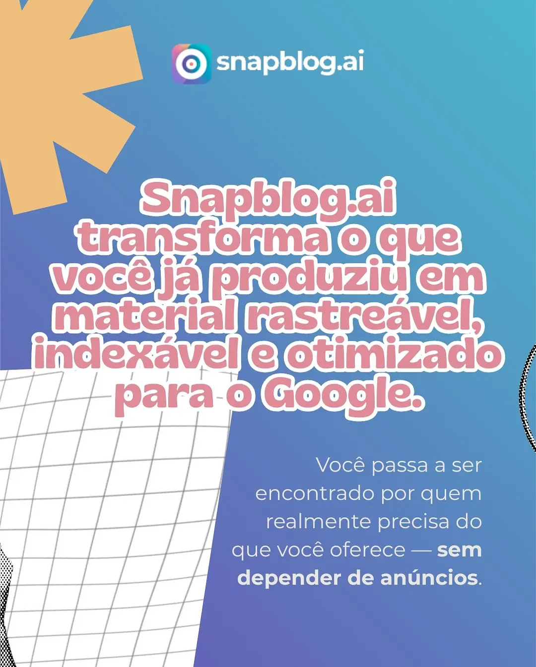 Seu Conteúdo Invisível? Descubra Como o Snapblog.ai Otimiza Seu SEO e Domina o Google!