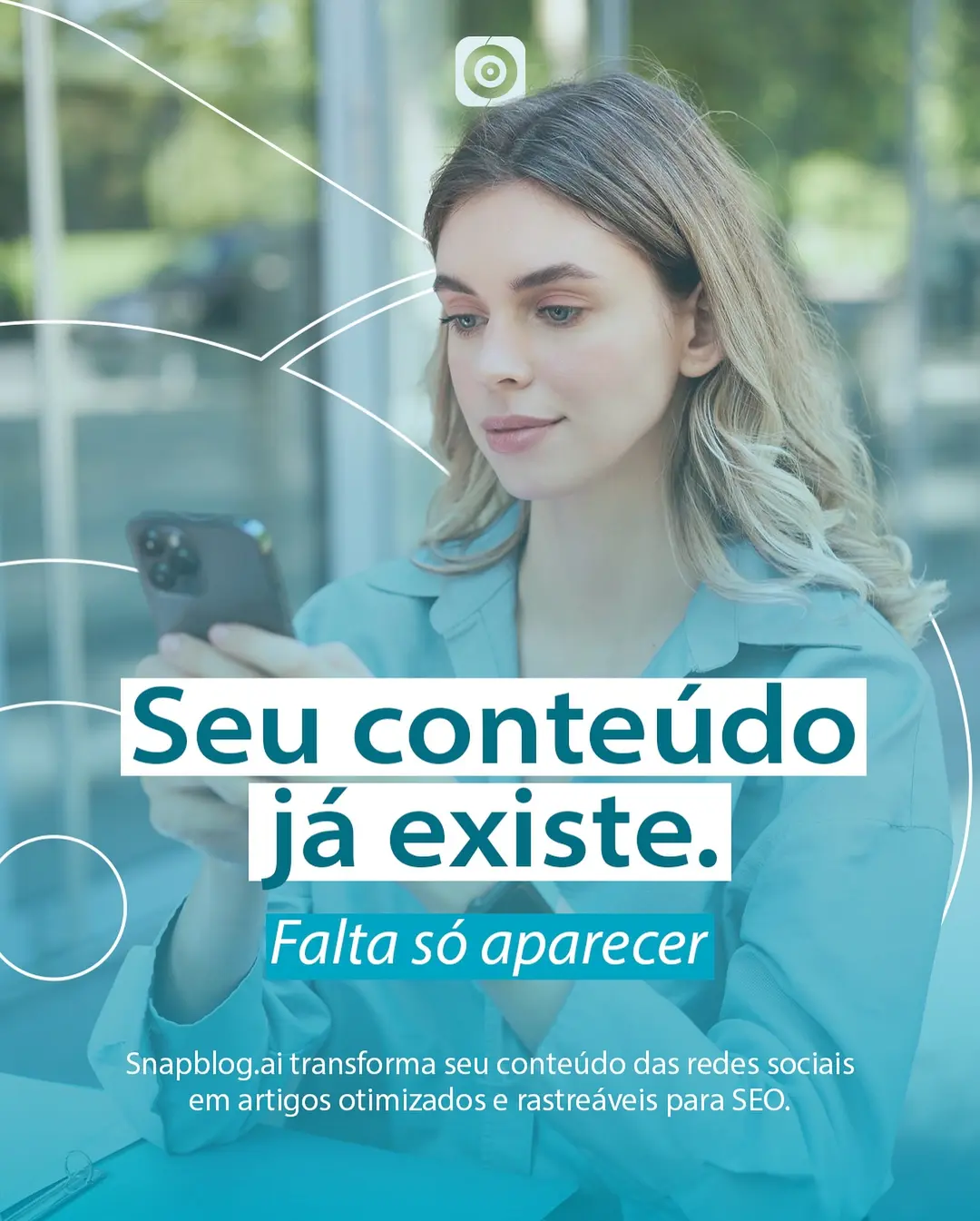 Transforme Seus Posts em Visibilidade: A Estratégia Definitiva com SnapBlog.ai