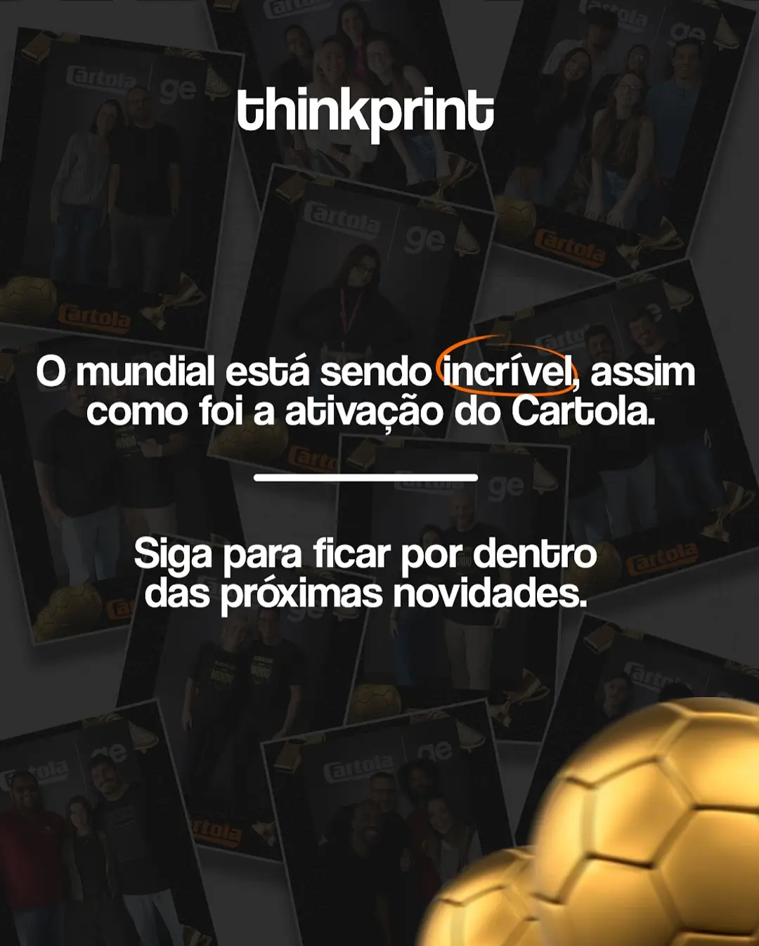 ThinkPrintBrasil Marca Golaço no Lançamento da Temporada do Cartola FC! - Image